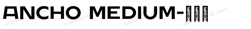 Ancho Medium字体转换